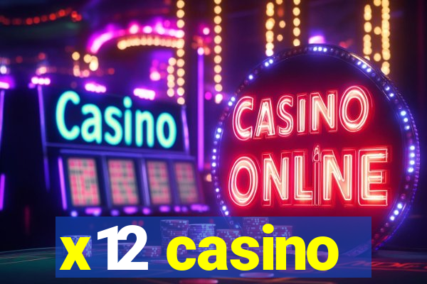 x12 casino